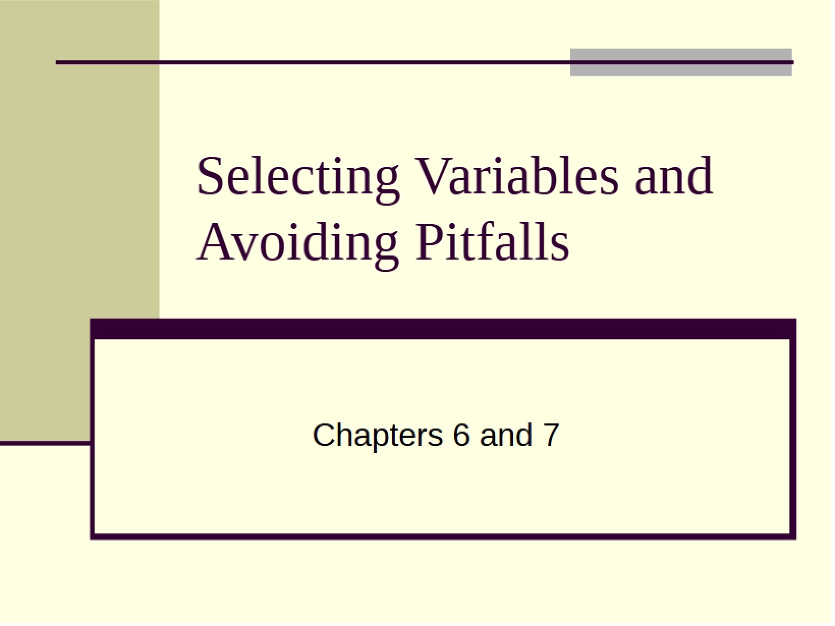 Variable Selection and Pitfall Avoidance