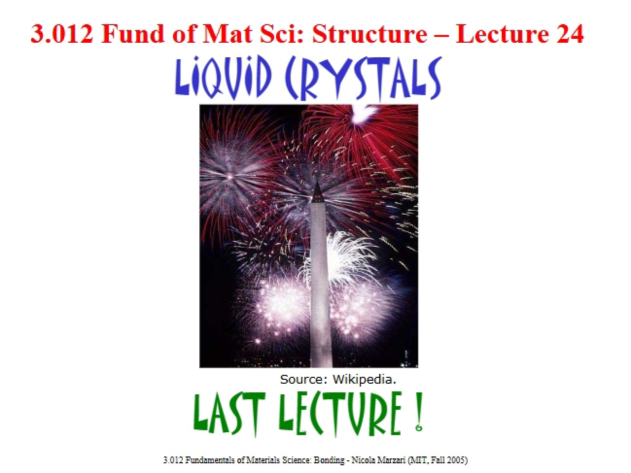 Crystals in Liquid State