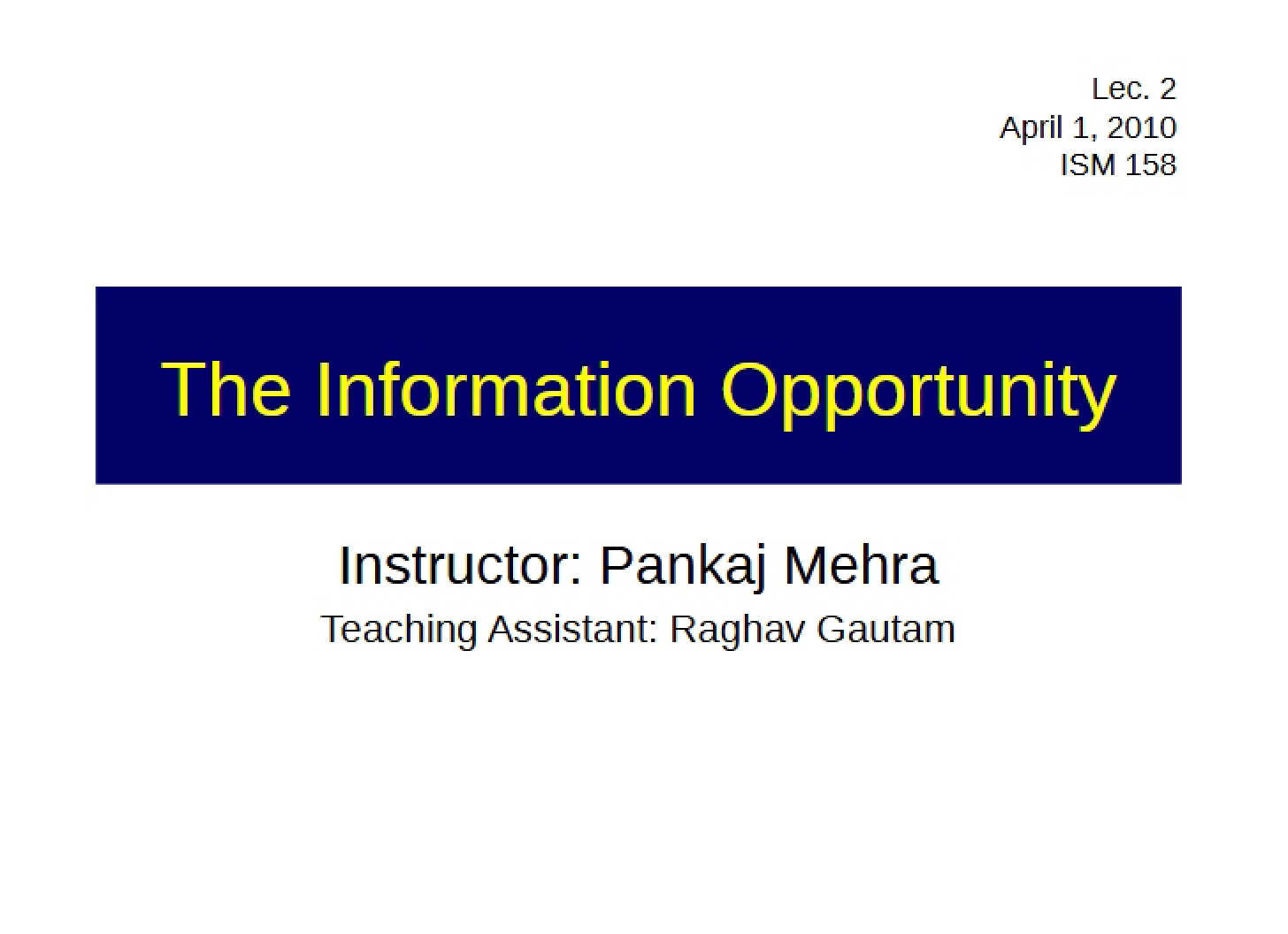 Opportunity in Information