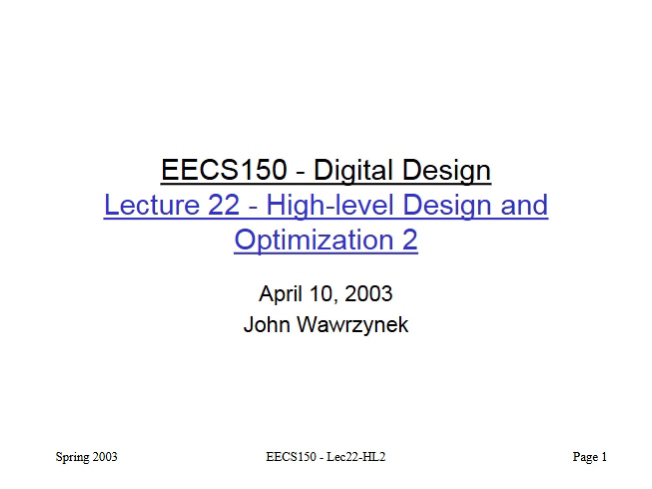 Optimization and High-Level Design II