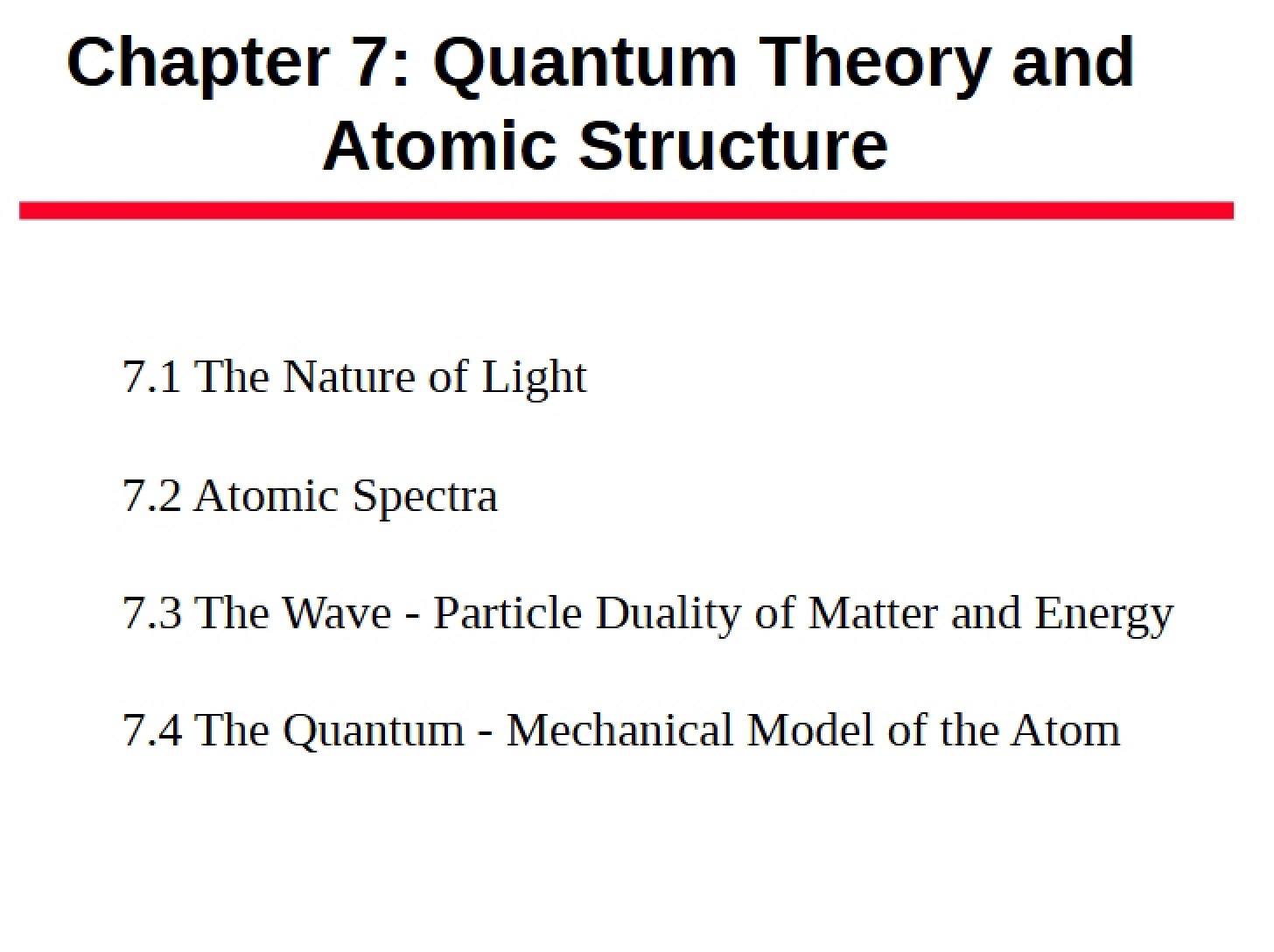 Chapter 7 Atomic StructureQuantum Theory