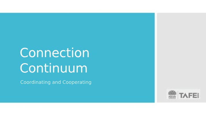 Coordinating and Cooperating - The Connection Continuum