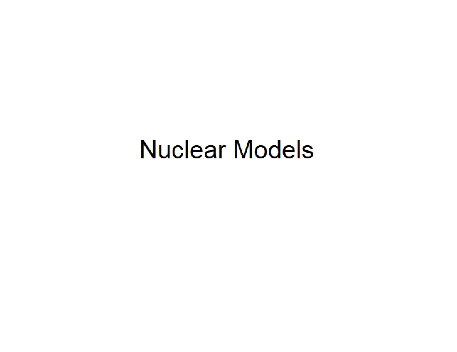 Models of the Nucleus