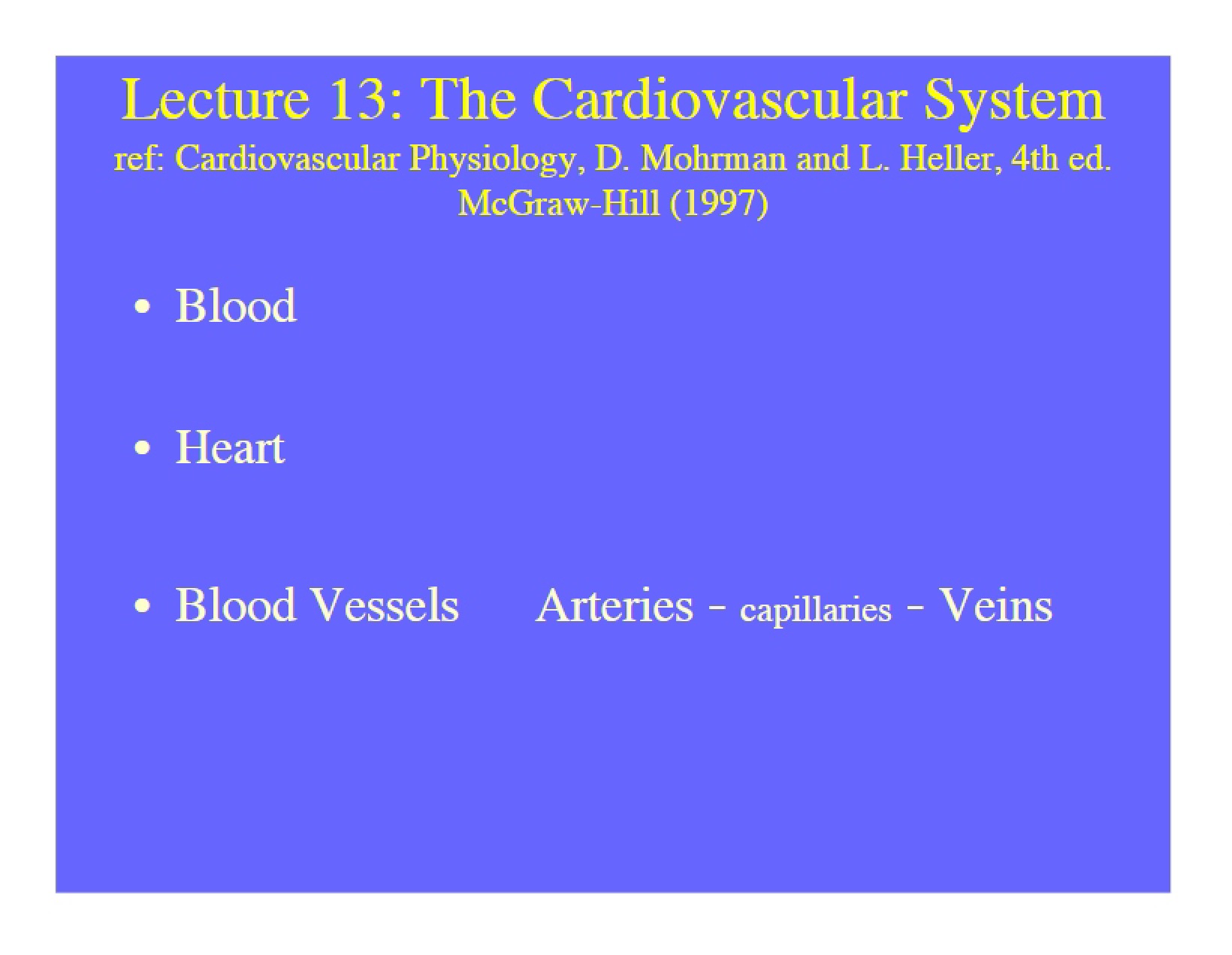 Cardiovascular System Lecture 13