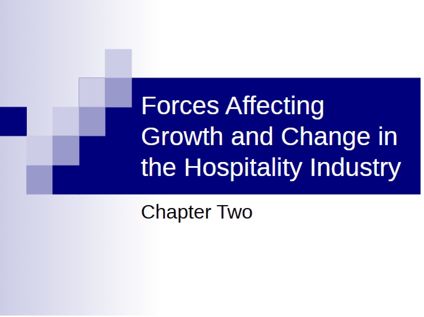Hospitality Industry Growth and Change Forces