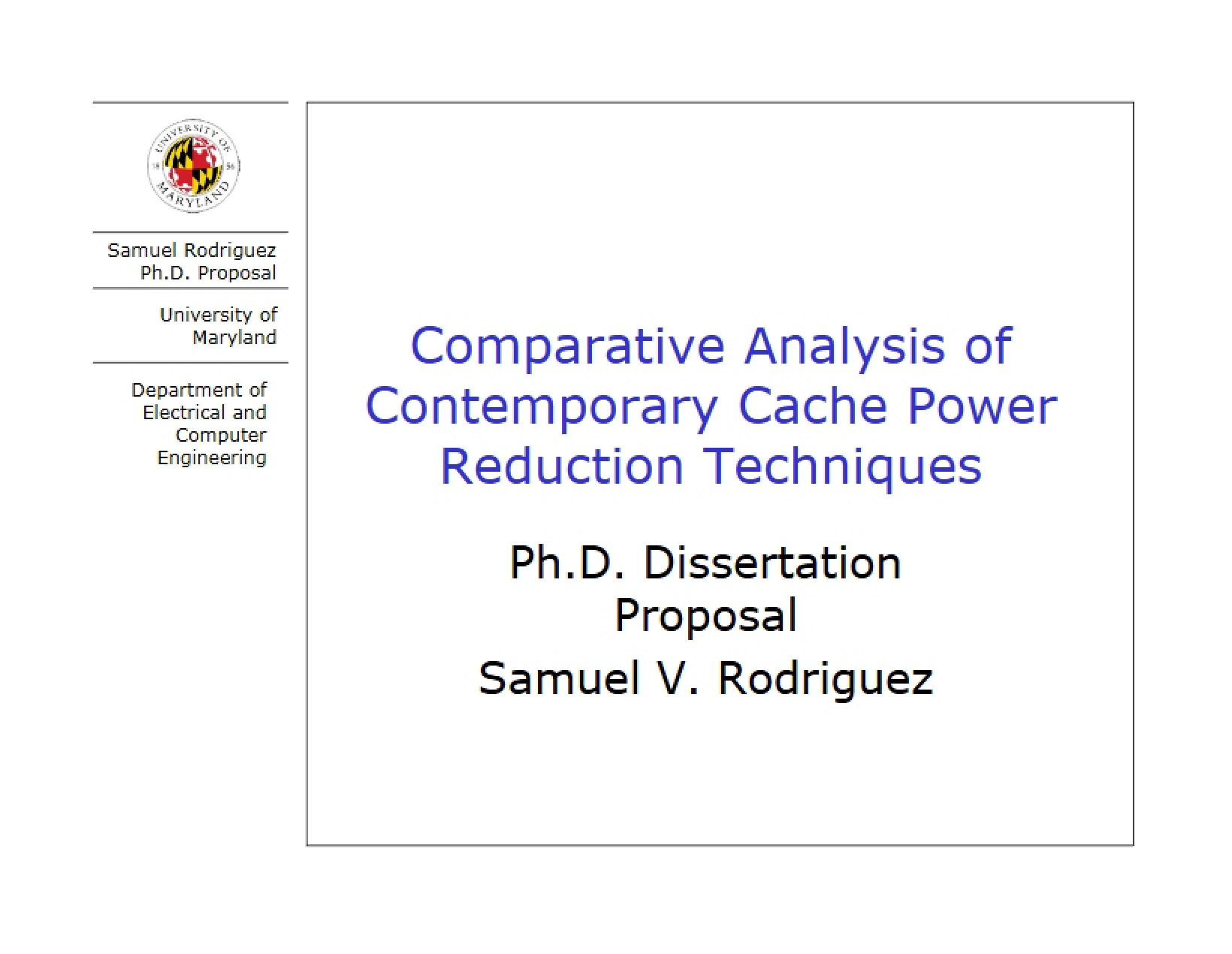 Cache Power Reduction Comparative Analysis of Techniques