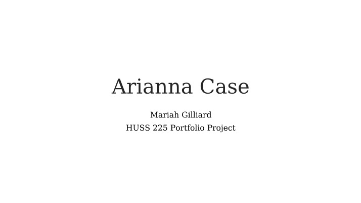 Case Study - Arianna