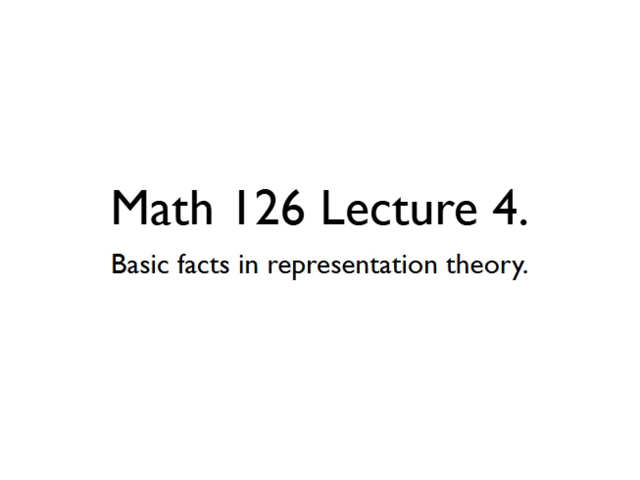 Representation Theory Fourth Lecture