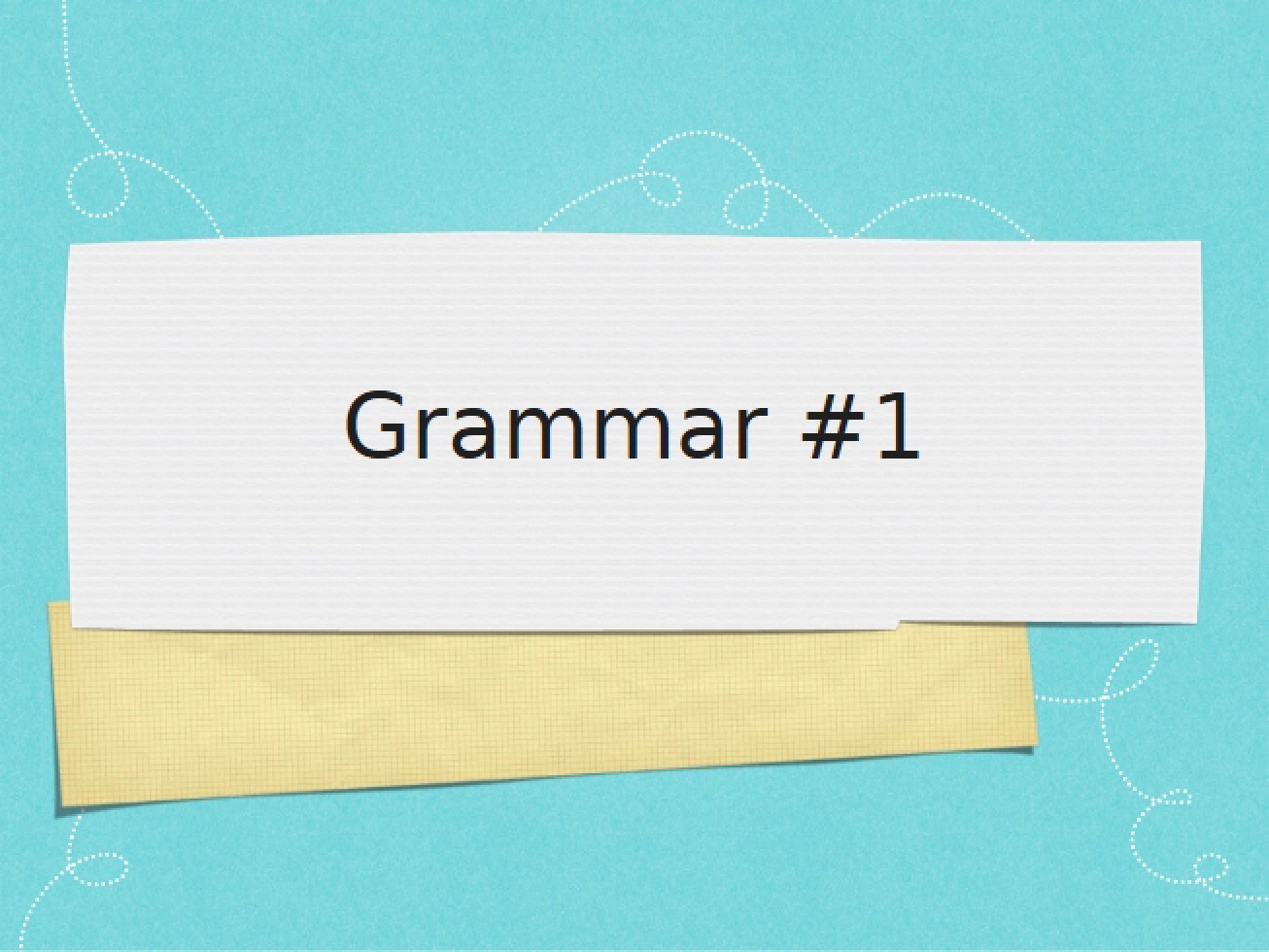 First Grammar Review