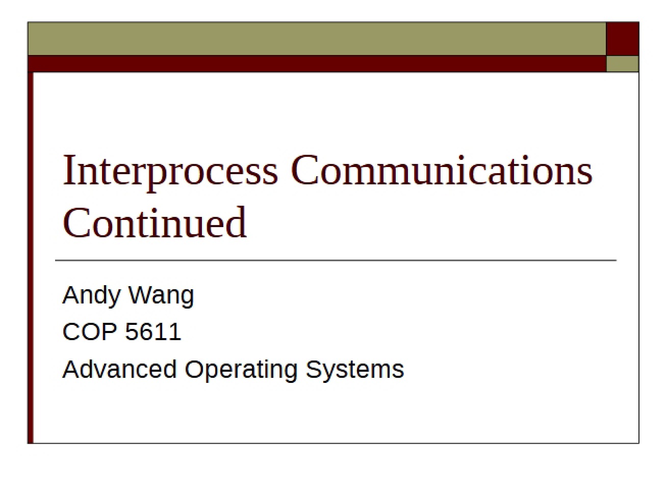 Interprocess Communications as Discussed in Lecture Eight