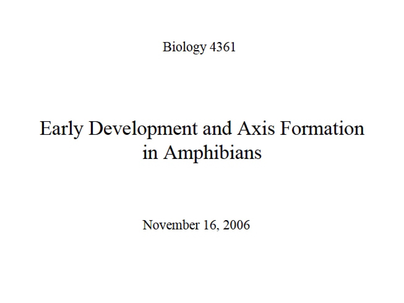 Amphibian Axis Formation and Early Development