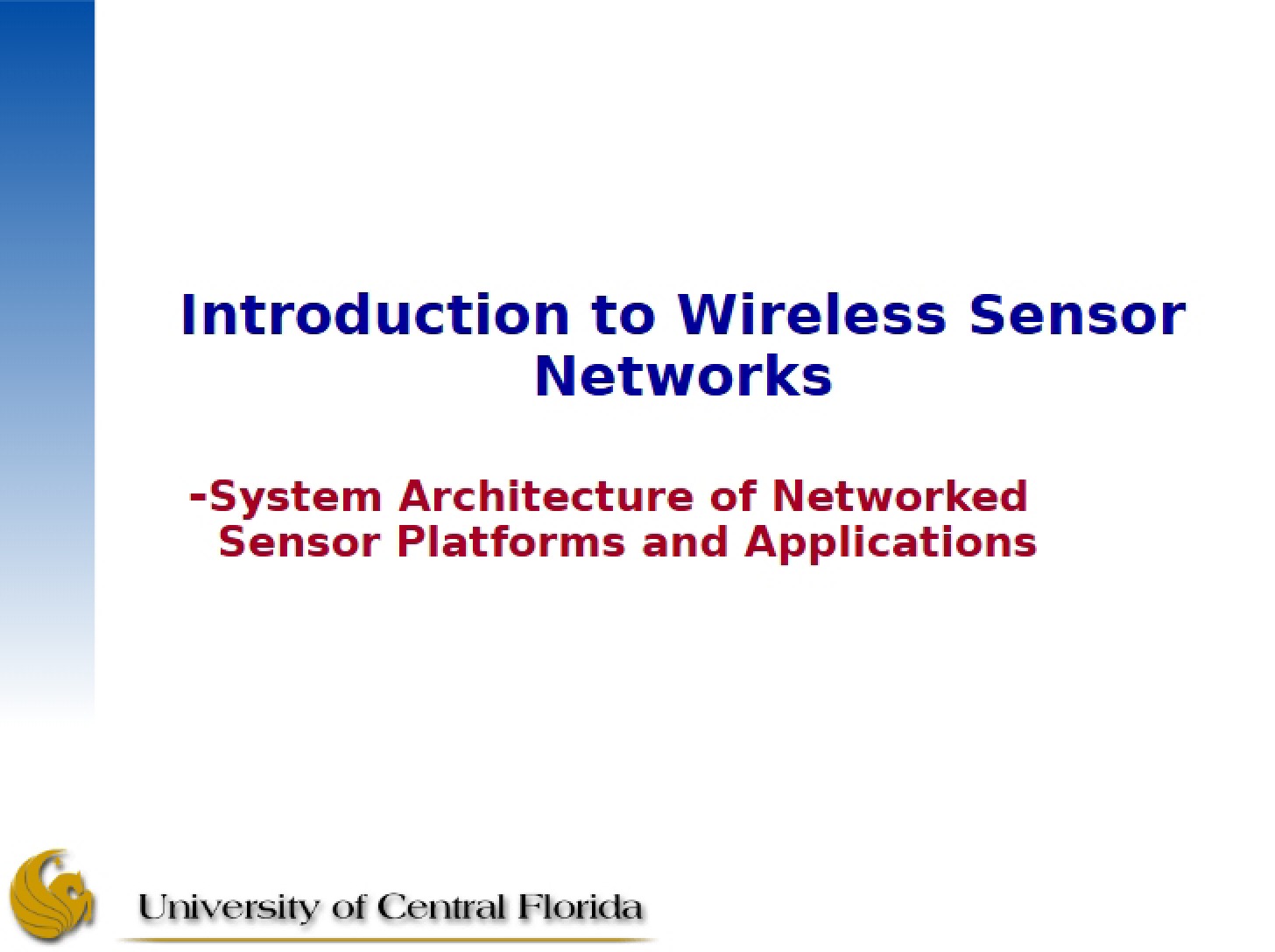 Wireless Sensor Networks Intro