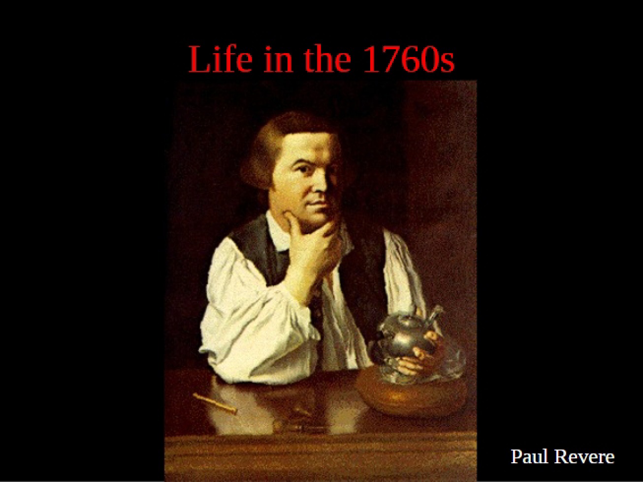 1760s Life Overview