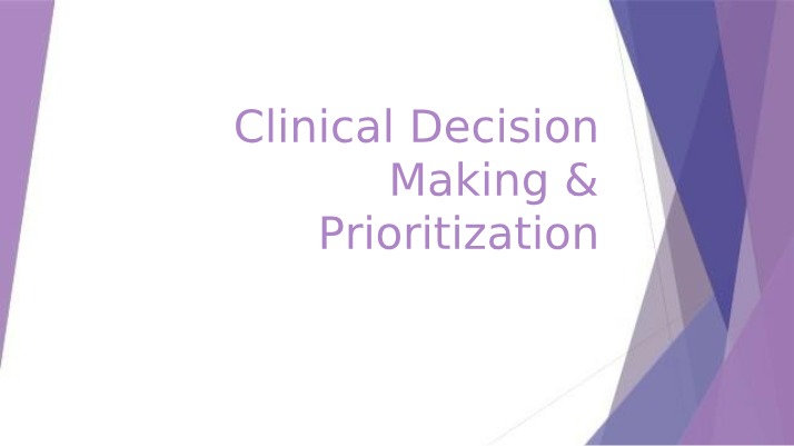 Prioritization of Care - Clinical Decision Making and Time