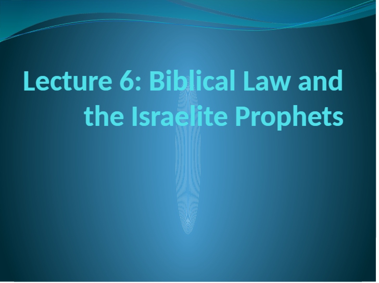 Biblical Law (Lecture 6b)