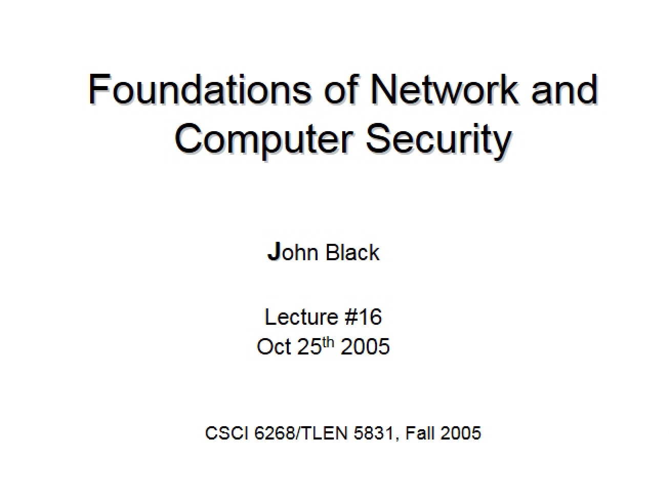 Sixteenth Lecture for Foundations of Computer and Network Security