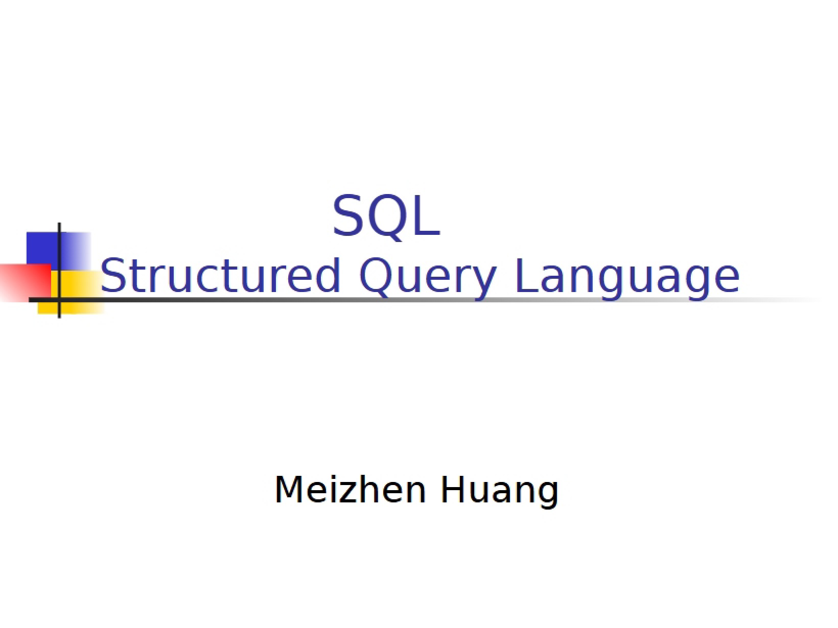 Structured Query Language (SQL) - 26 Pages