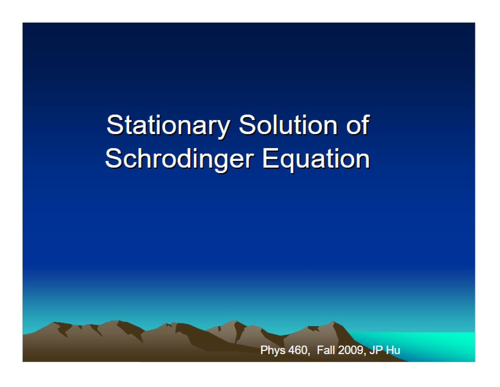 Schrodinger Equation Stationary Solutions