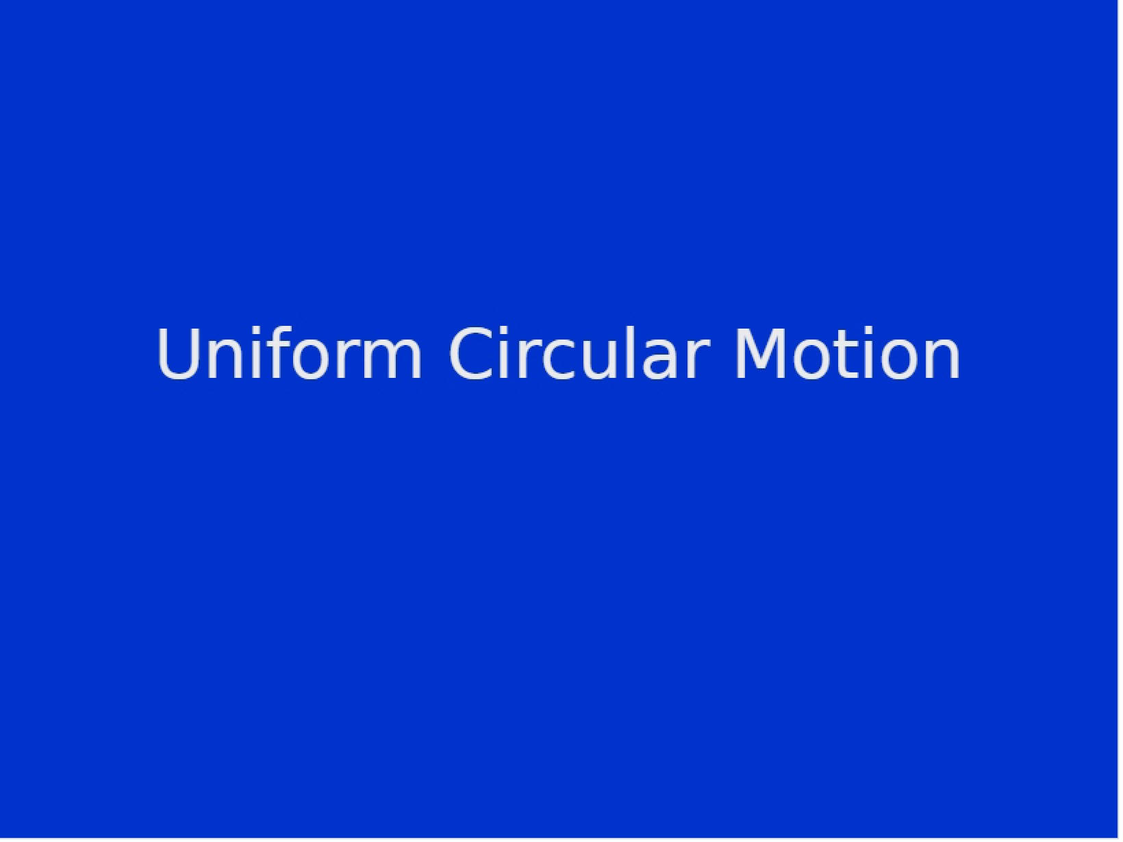 Motion in Uniform Circles