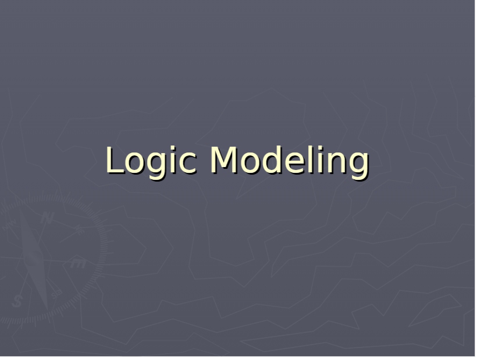 Modeling of Logic
