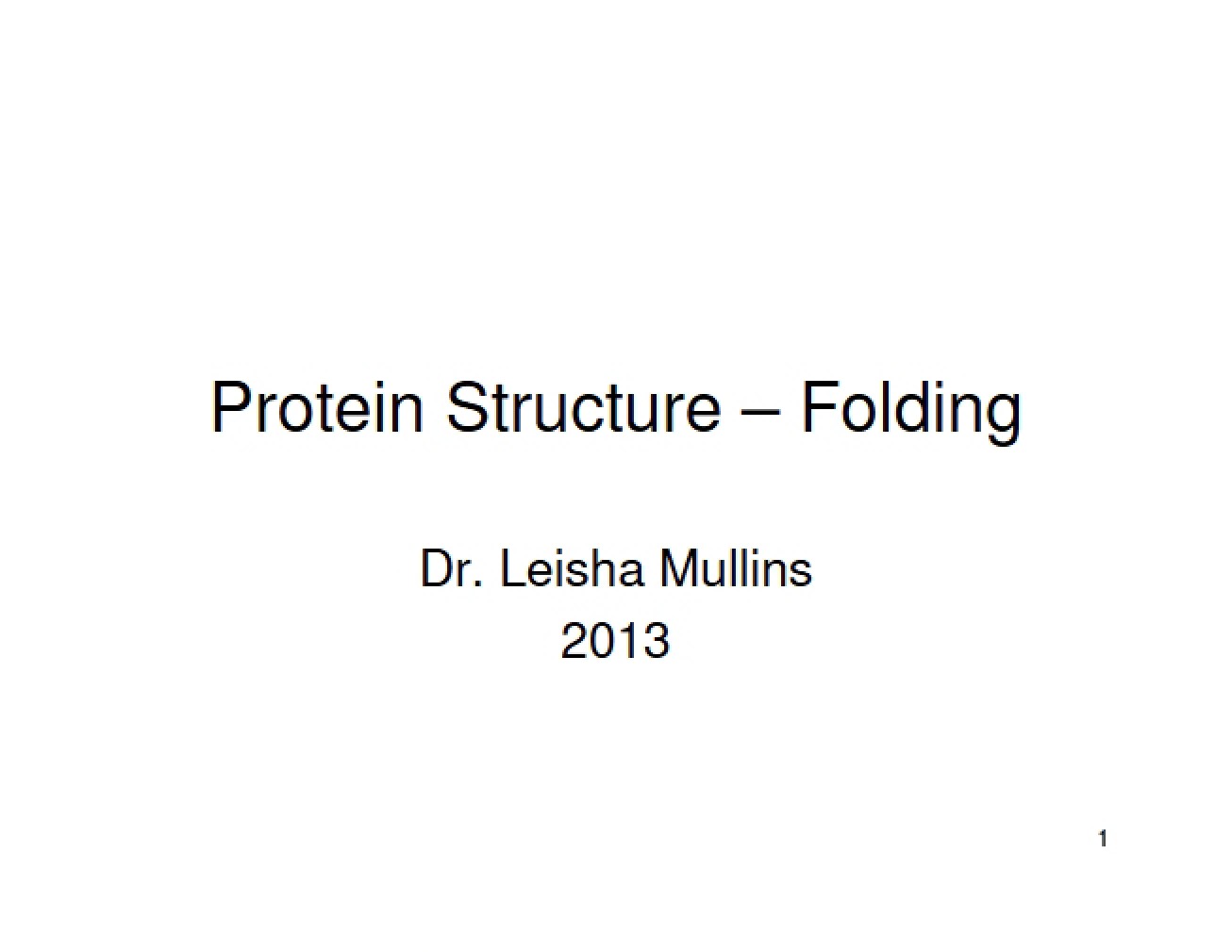 Examination of Protein Folding from 2013