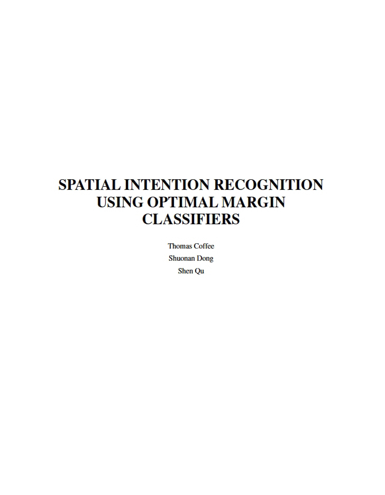 Optimal Margin Classifiers for Spatial Intention Recognition