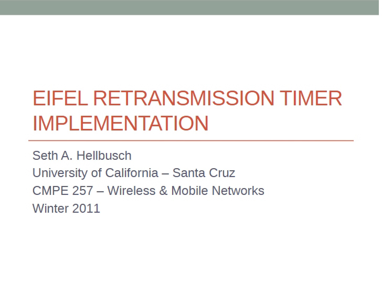 Implementing Eifel Retransmission Timer CMPE 257 Project