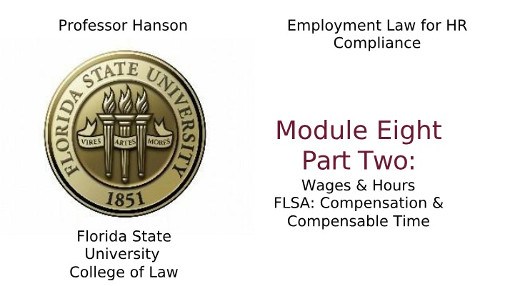 Wage and Hour Standards - FLSA Compensation and Compensable Time