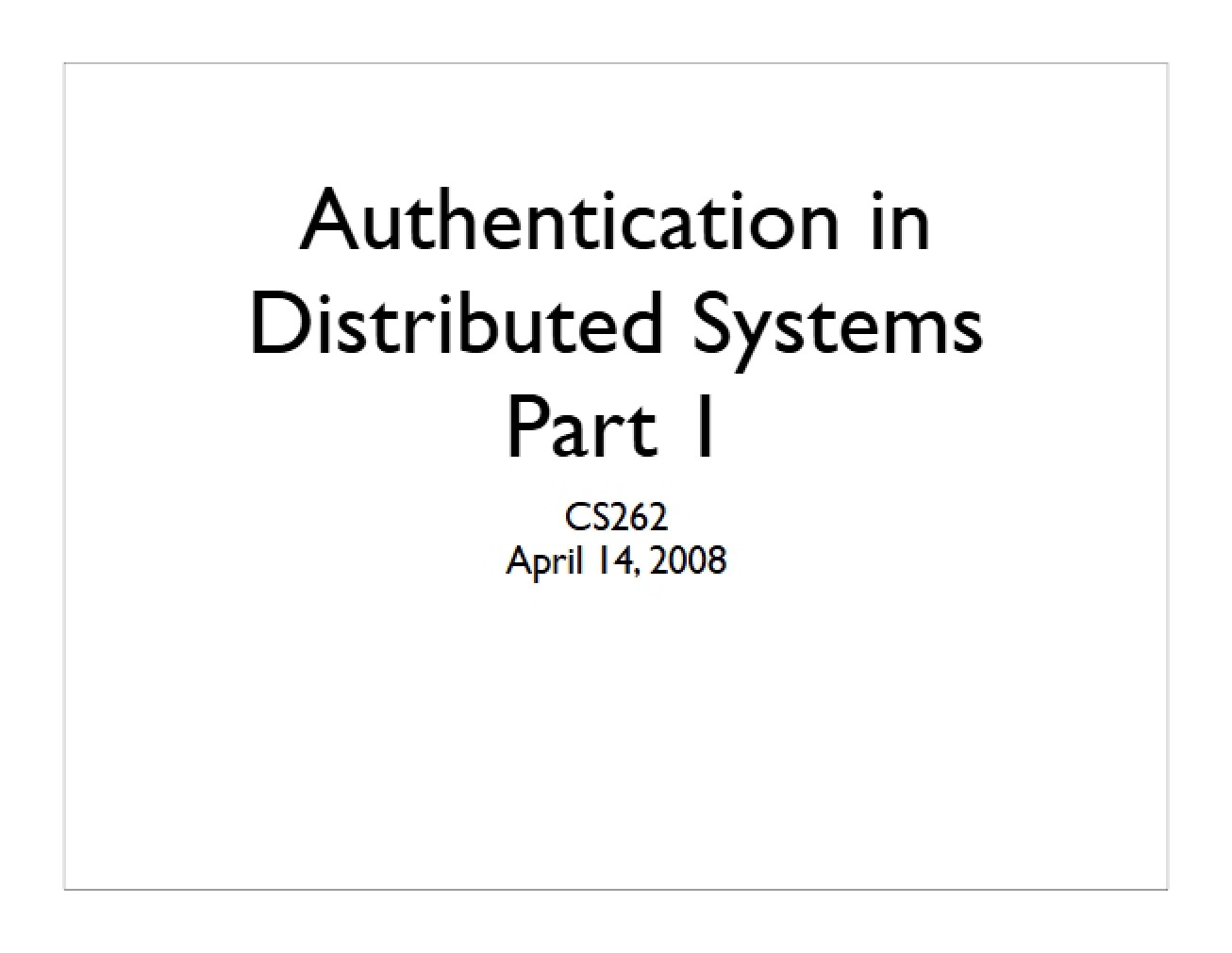 Part One of Authentication in Distributed Systems