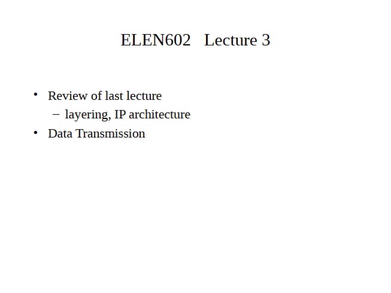 Third Lecture on Computer Communication and Networks