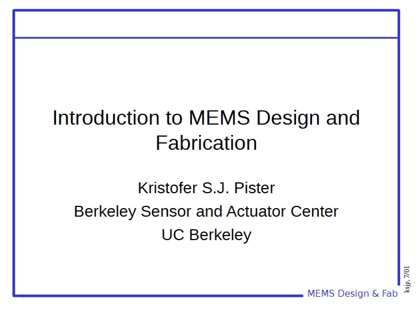 MEMS Fabrication and Design Introduction
