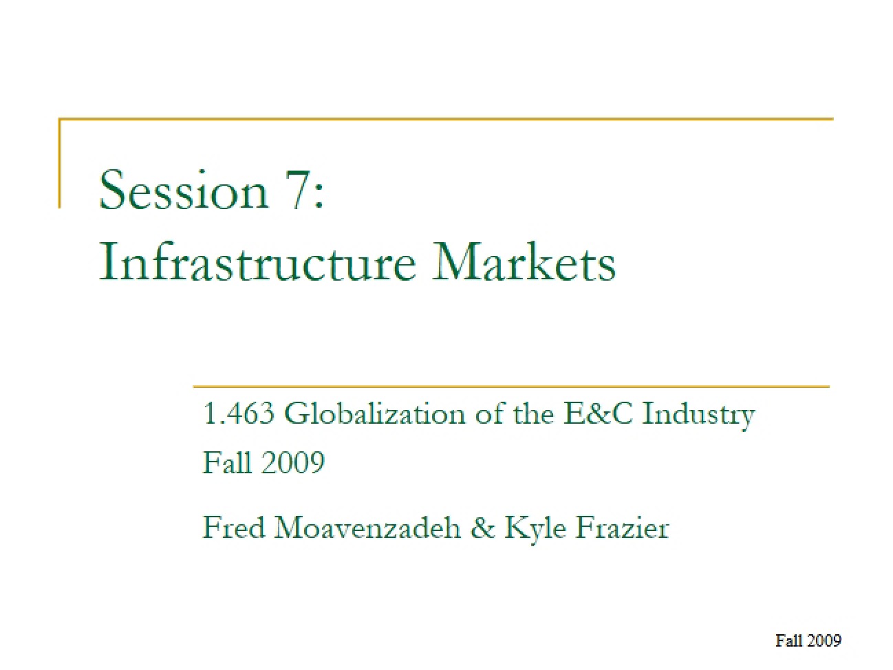 Infrastructure Markets: Session 7