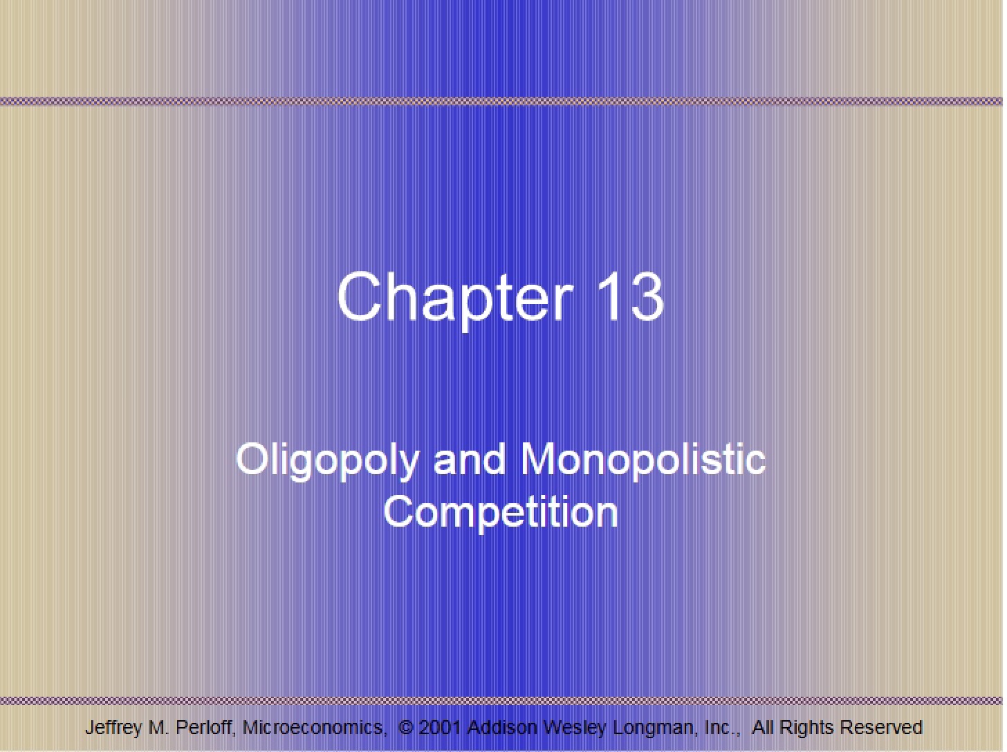 Monopolistic Competition and Oligopoly