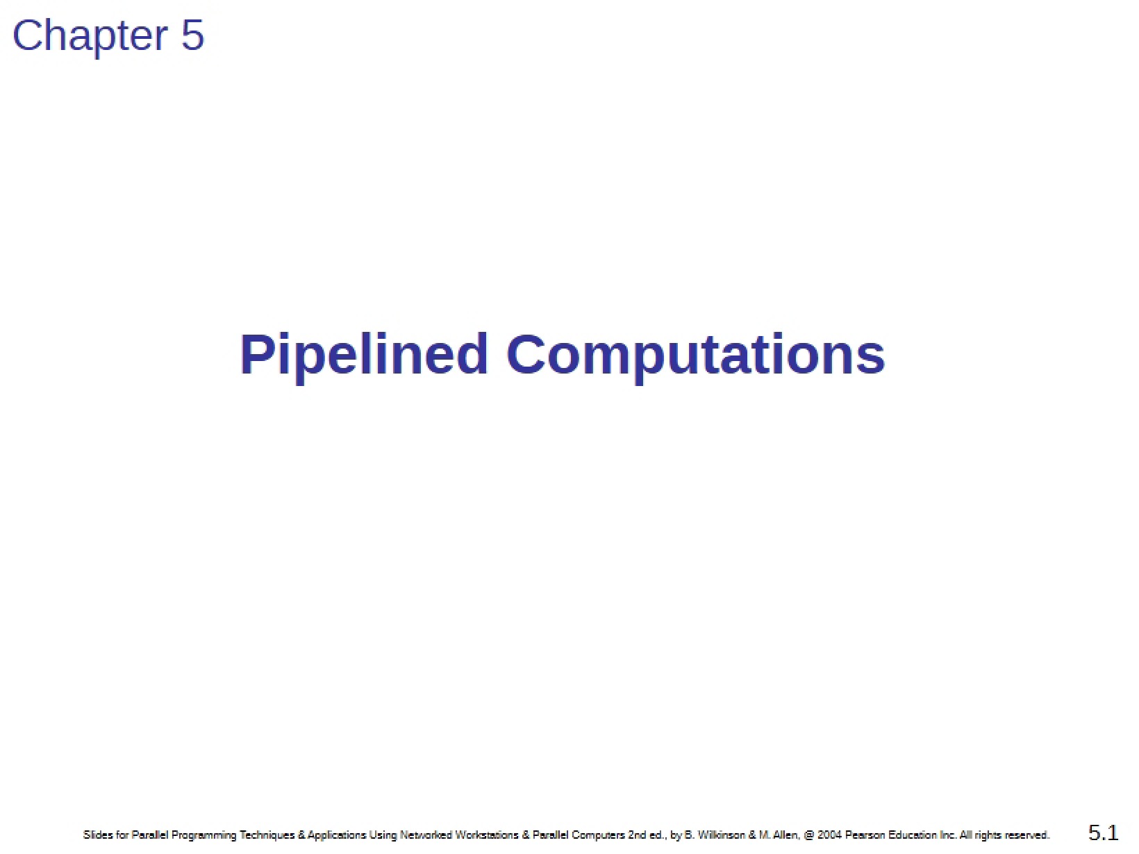 Computations in Pipelines