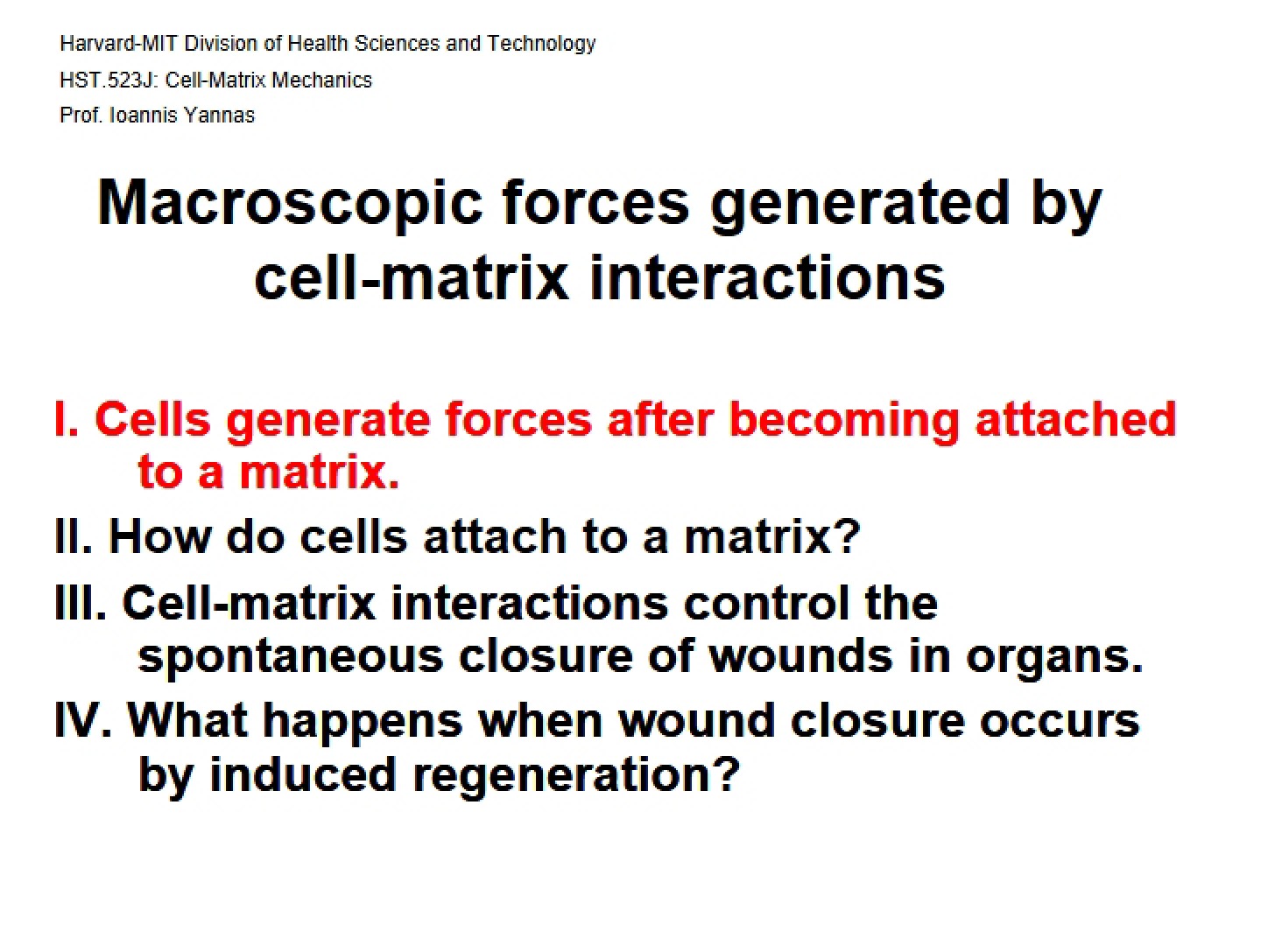 Cell-Matrix Interactions Macroscopic Force Generation