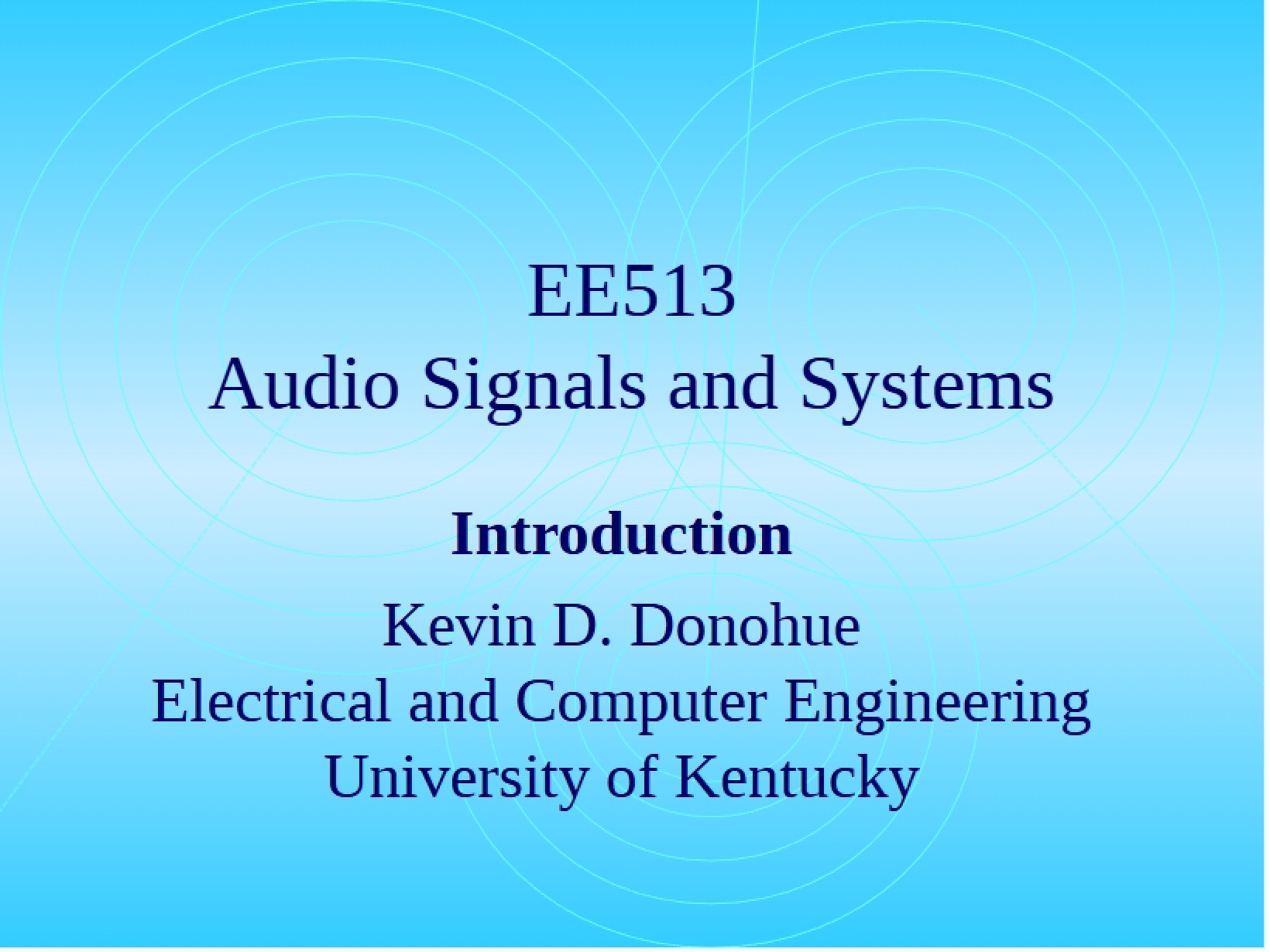 Introduction to EE 513