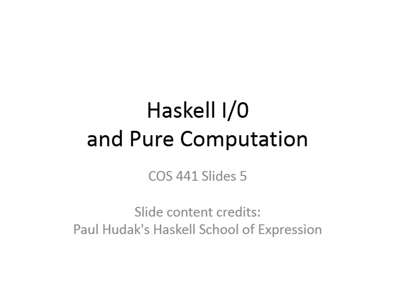 Pure Computation and Haskell IO