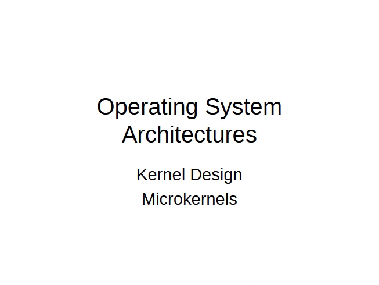 Architectures of Operating Systems