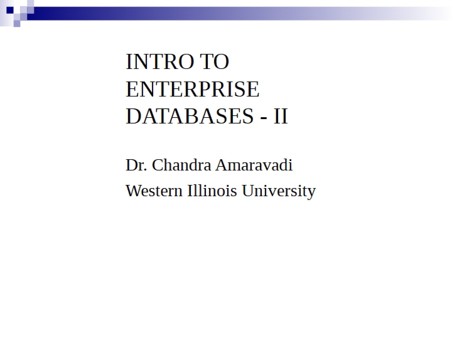Enterprise Databases Introduction II