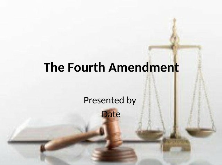 The Fourth Amendment - Analysis