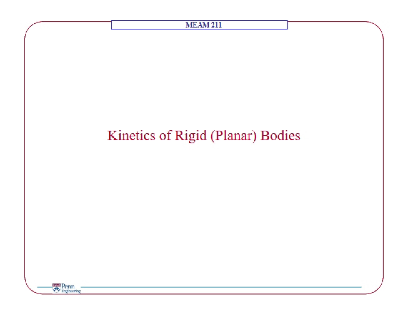 Kinetics of Rigid Planar Bodies