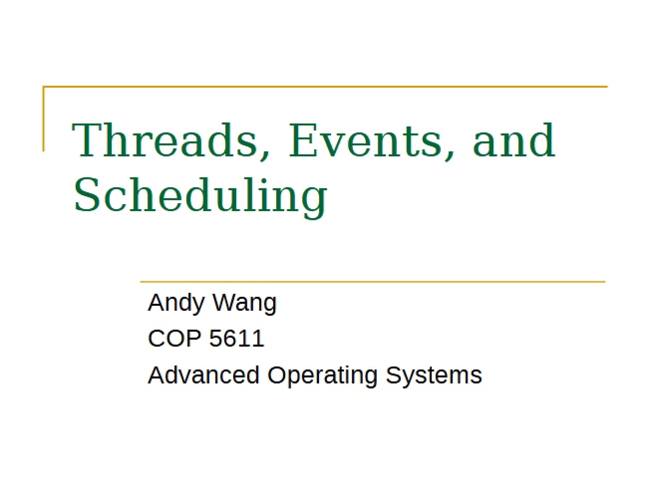 Threads, Events, and Scheduling from the Sixth Lecture