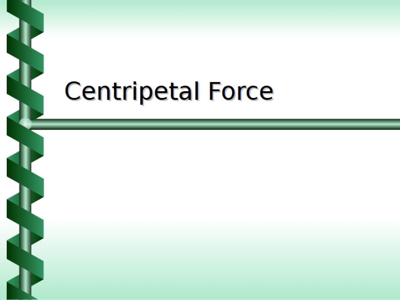 Force Centripetal