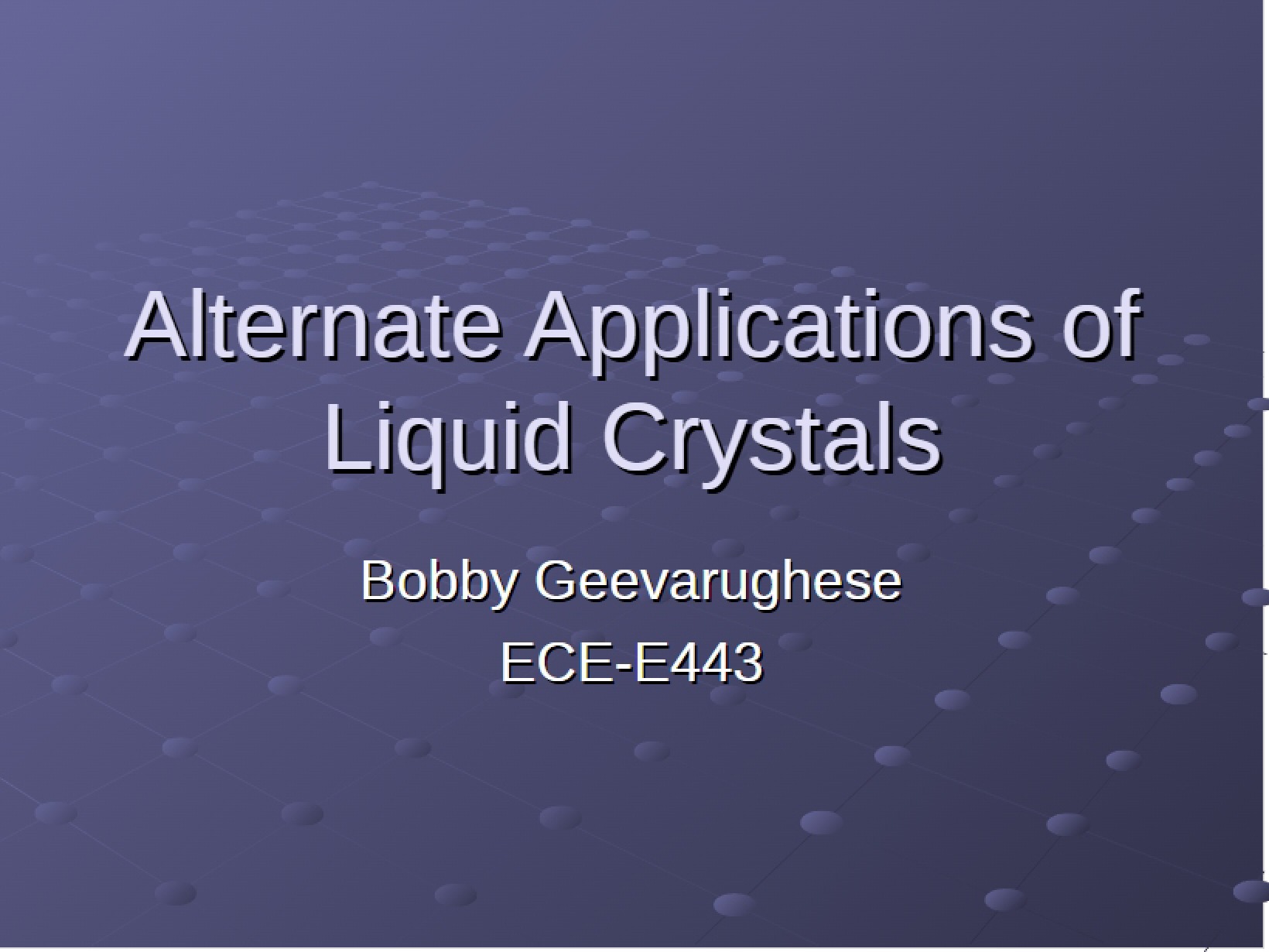 Applications of Liquid Crystals