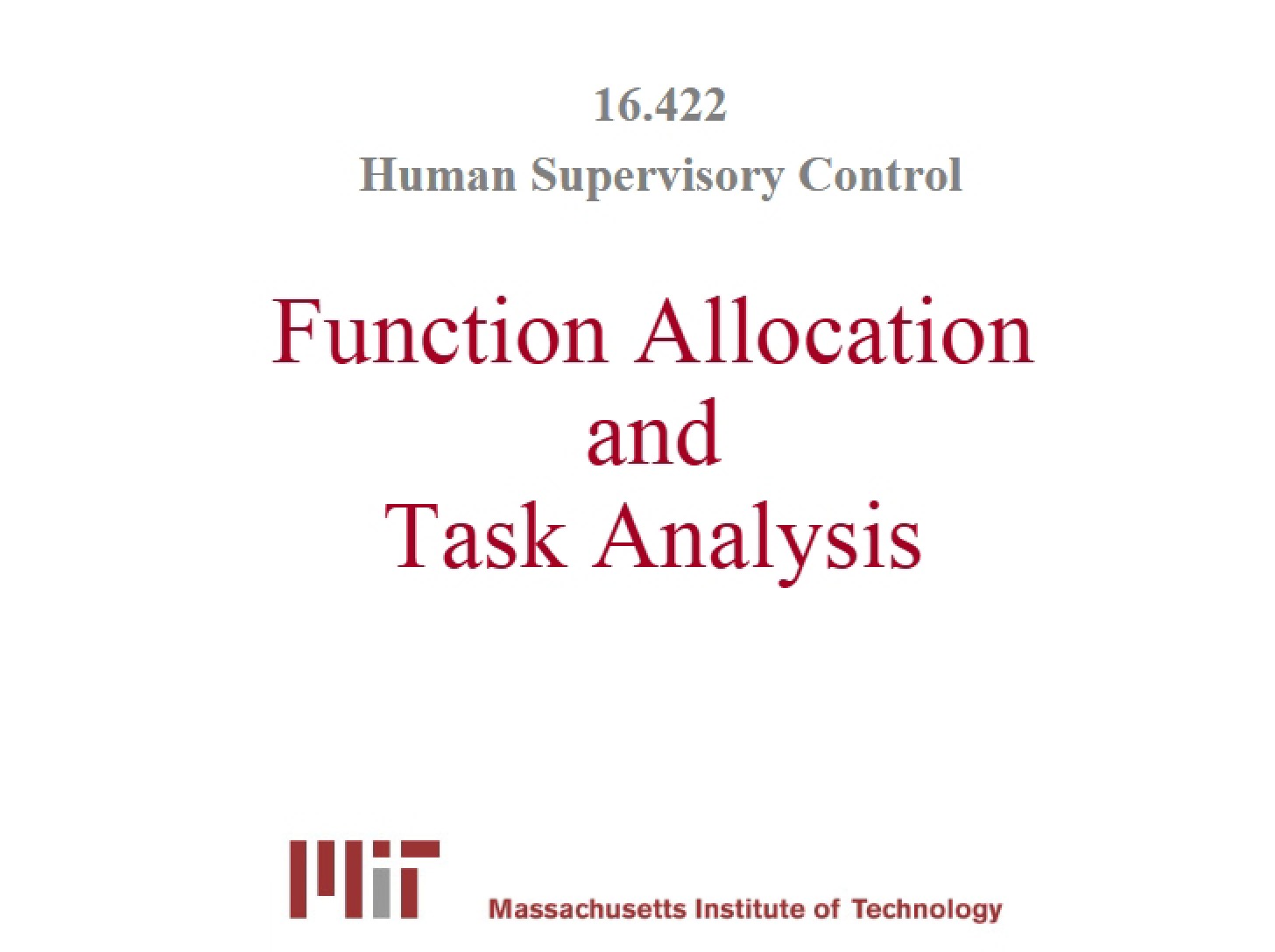Task Analysis and Function Allocation
