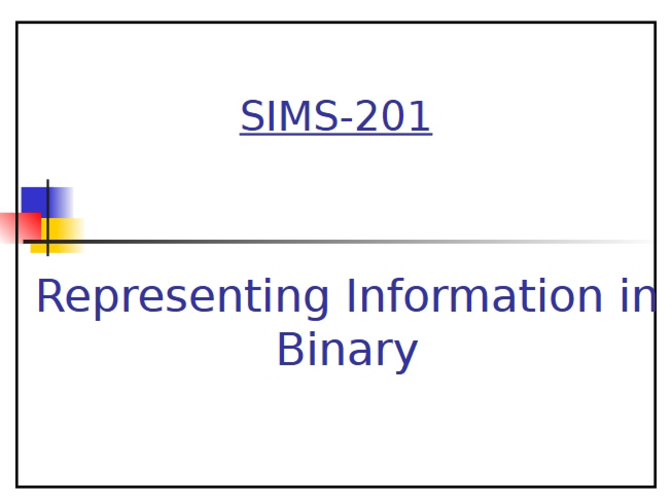 Binary Information Representation (Chapter 3)