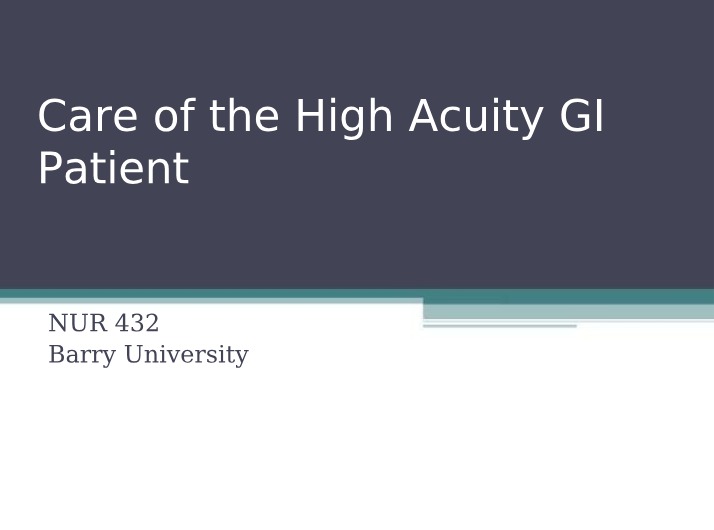NUR 432 - Care of the Client with GI Disorders