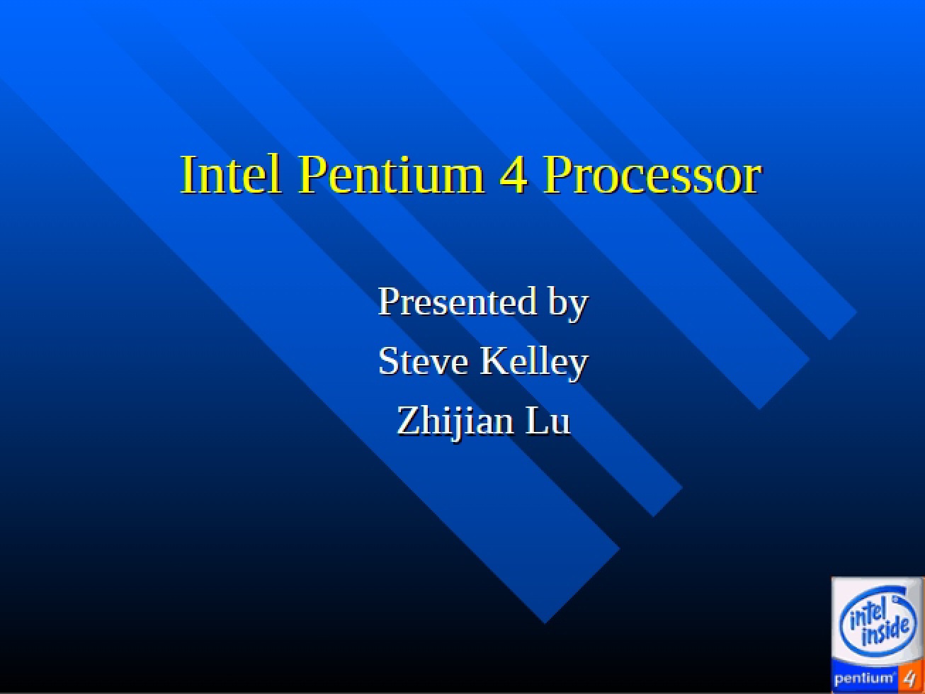 Pentium 4 Processor (Intel)
