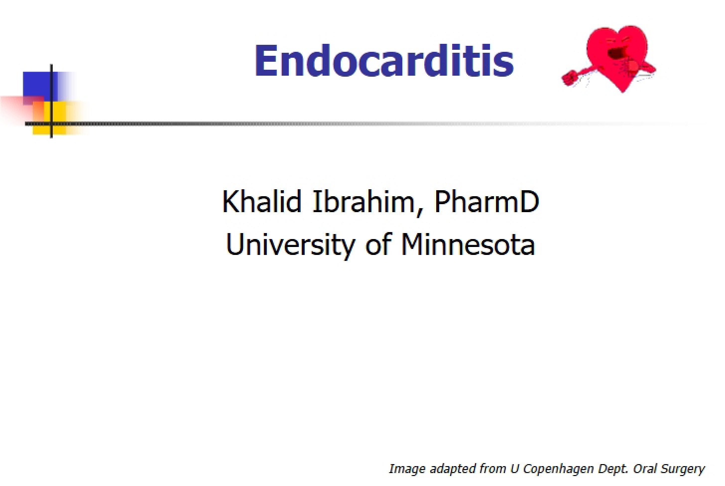 Infection of Endocardium