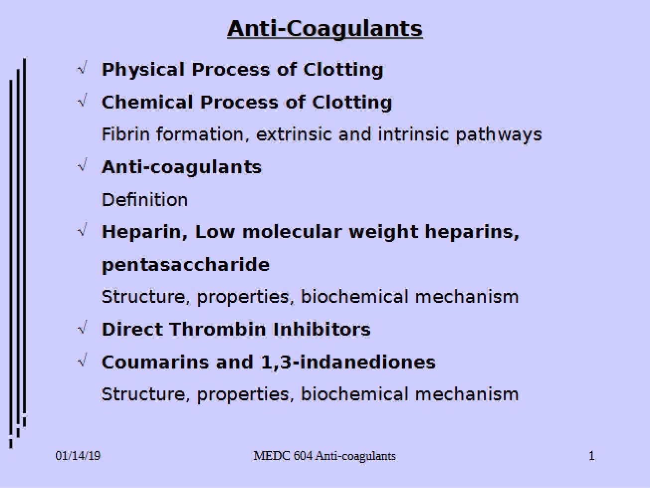 Medication for Anti-Coagulation